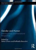 Gender And Humor: Interdisciplinary And International Perspectives
