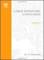 Large Infinitary Languages, Model Theory (Studies In Logic And The Foundations Of Mathematics 83)