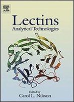 Lectins: Analytical Technologies (Techniques And Instrumentation In Analytical Chemistry)