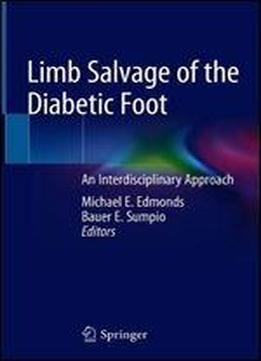 Limb Salvage Of The Diabetic Foot: An Interdisciplinary Approach