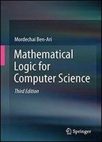 Mathematical Logic For Computer Science