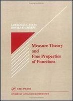 Measure Theory And Fine Properties Of Functions (Studies In Advanced Mathematics)