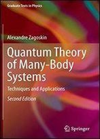Quantum Theory Of Many-Body Systems: Techniques And Applications (Graduate Texts In Physics)