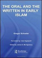 The Oral And The Written In Early Islam