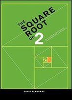 The Square Root Of 2: A Dialogue Concerning A Number And A Sequence