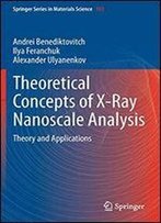 Theoretical Concepts Of X-Ray Nanoscale Analysis: Theory And Applications (Springer Series In Materials Science)