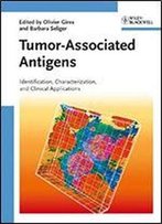 Tumor-Associated Antigens: Identification, Characterization, And Clinical Applications