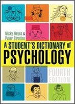 A Student's Dictionary Of Psychology