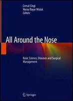 All Around The Nose: Basic Science, Diseases And Surgical Management