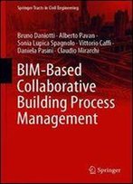 Bim-Based Collaborative Building Process Management (Springer Tracts In Civil Engineering)