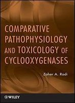 Comparative Pathophysiology And Toxicology Of Cyclooxygenases