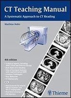 Ct Teaching Manual: A Systematic Approach To Ct Reading
