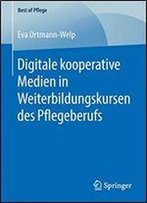Digitale Kooperative Medien In Weiterbildungskursen Des Pflegeberufs