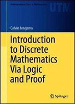 Introduction To Discrete Mathematics Via Logic And Proof