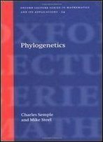 Phylogenetics (Oxford Lecture Series In Mathematics And Its Applications)
