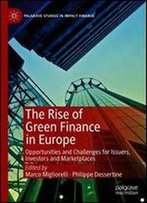 The Rise Of Green Finance In Europe: Opportunities And Challenges For Issuers, Investors And Marketplaces