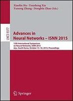 Advances In Neural Networks Isnn 2015: 12th International Symposium On Neural Networks, Isnn 2015, Jeju, South Korea, October 15-18, 2015, Proceedings