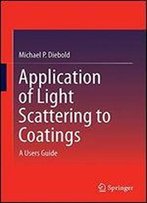 Application Of Light Scattering To Coatings: A Users Guide