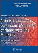 Atomistic And Continuum Modeling Of Nanocrystalline Materials: Deformation Mechanisms And Scale Transition