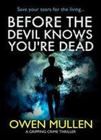 Before The Devil Knows You're Dead (Pi Charlie Cameron Book 3)