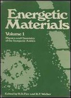 Energetic Materials: Physics And Chemistry Of The Inorganic Azides, Vol. 1