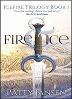 Fire & Ice (Icefire Trilogy Book 1)