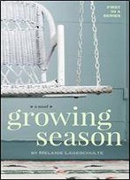 Growing Season: A Novel (Book 1)