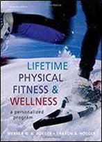 Lifetime Physical Fitness And Wellness: A Personalized Program (Available Titles Cengagenow)