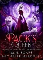 Pack's Queen: A Fairy Tale Retelling Paranormal Romance (Wolves Of Crimson Hollow Book 3)