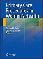 Primary Care Procedures In Women's Health, 1st Edition