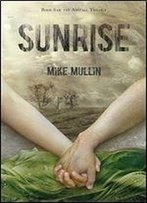 Sunrise (Ashfall Trilogy Book 3)