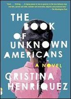 The Book Of Unknown Americans: A Novel (Vintage Contemporaries)