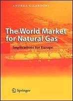 The World Market For Natural Gas: Implications For Europe