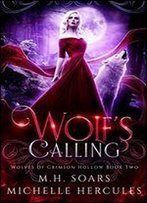 Wolf's Calling: A Fairy Tale Retelling Paranormal Romance (Wolves Of Crimson Hollow Book 2)