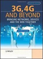 3g, 4g And Beyond: Bringing Networks, Devices And The Web Together