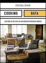 Cooking Data: Culture And Politics In An African Research World