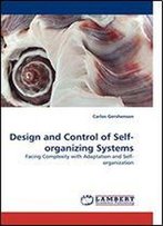 Design And Control Of Self-Organizing Systems