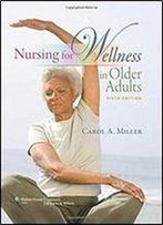 Nursing For Wellness In Older Adults (6th Edition)