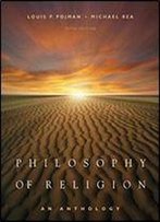 Philosophy Of Religion: An Anthology