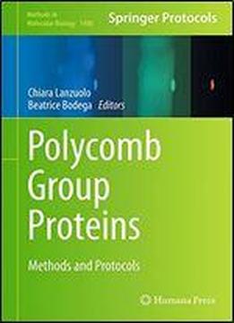 Polycomb Group Proteins: Methods And Protocols (methods In Molecular Biology)