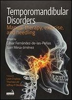 Temporomandibular Disorders: Manual Therapy, Exercise, And Needling