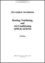 2015 Ashrae Handbook Hvac Applications Heating, Ventilating, And Air-Conditioning Applications (Si) - (Includes Cd In I-P An
