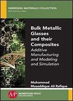 Bulk Metallic Glasses: New Approaches With Composite Matrixes