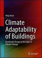 Climate Adaptability Of Buildings: Bioclimatic Design In The Light Of Climate Change