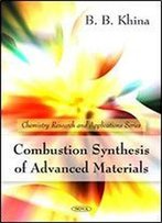 Combustion Synthesis Of Advanced Materials (Chemistry Research And Applications Series)