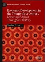 Economic Development In The Twenty-First Century: Lessons For Africa Throughout History