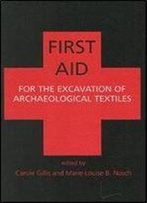 First Aid For The Excavation Of Archaeological Textiles