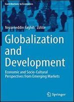 Globalization And Development: Economic And Socio-Cultural Perspectives From Emerging Markets