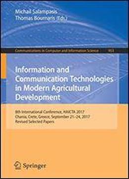 Information And Communication Technologies In Modern Agricultural Development: 8th International Conference, Haicta 2017, Chania, Crete, Greece, September 2124, 2017, Revised Selected Papers