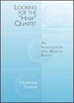 Looking For The 'Harp' Quartet: An Investigation Into Musical Beauty